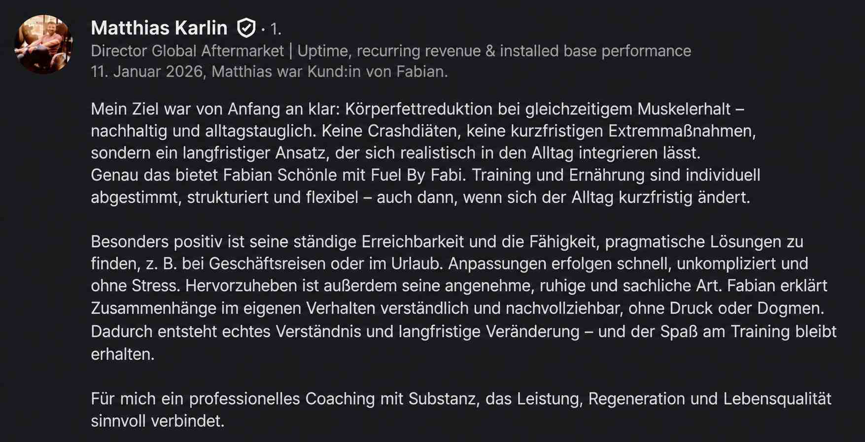 LinkedIn-Empfehlung von Matthias Karlin: Körperfettreduktion bei gleichzeitigem Muskelerhalt, flexibel auch auf Geschäftsreisen.
